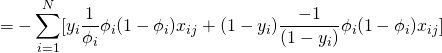\[= -\sum_{i = 1}^{N}[y_i\frac{1}{\phi_i}\phi_i(1 - \phi_i)x_{ij} + (1 - y_i)\frac{-1}{(1 - y_i)}\phi_i(1 - \phi_i)x_{ij}]\]
