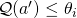 Rendered by QuickLaTeX.com \mathcal{Q}(a') \leq \theta_i