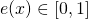 e(x) \in [0,1]